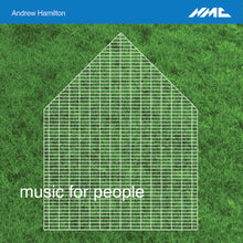 Load image into Gallery viewer, Andrew Hamilton: music for people