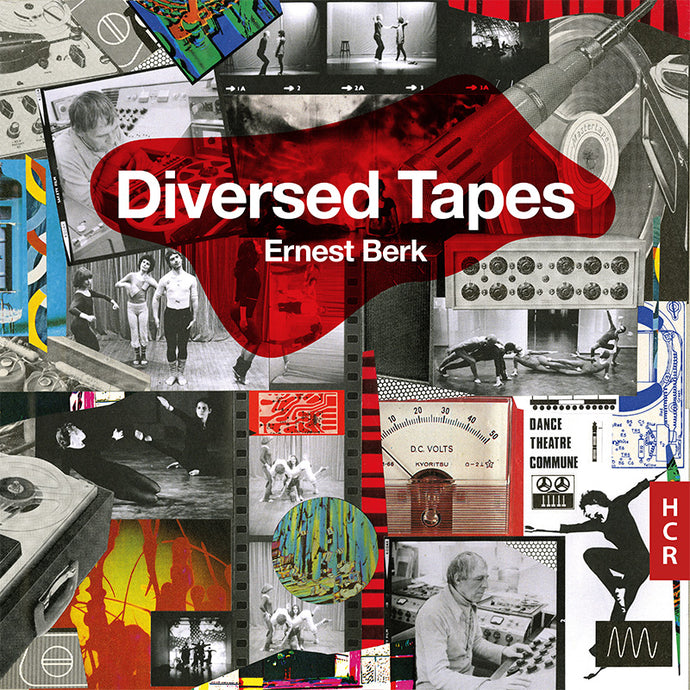 Ernest Berk: Diversed Tapes