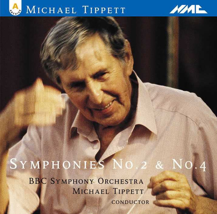 Michael Tippett: Symphonies No 2 and No 4