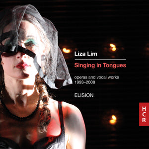 Liza Lim: Singing in Tongues
