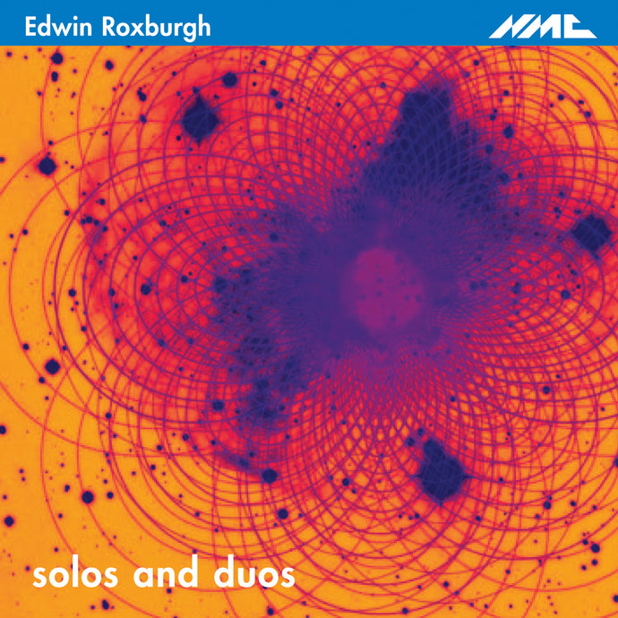 Edwin Roxburgh: Solos and Duos