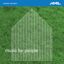 Load image into Gallery viewer, Andrew Hamilton: music for people
