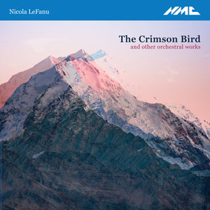 Nicola LeFanu: The Crimson Bird