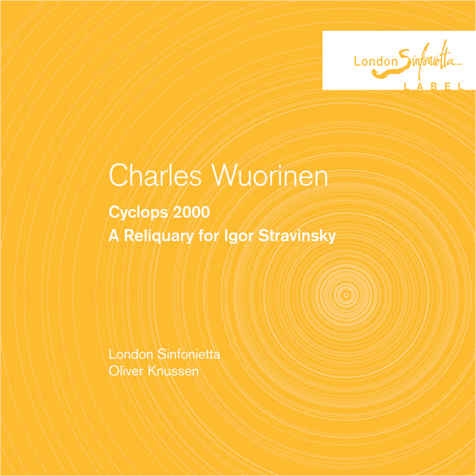 Charles Wuorinen: Cyclops 2000/ A Reliquary for Igor Stravinsky