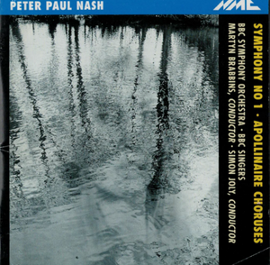 Peter Paul Nash: Symphony No 1, Apollinaire Choruses